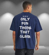 The top is only for the ones that climb - Short sleeved T