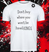 Don’t Buy Where You’re Not Hired Kings