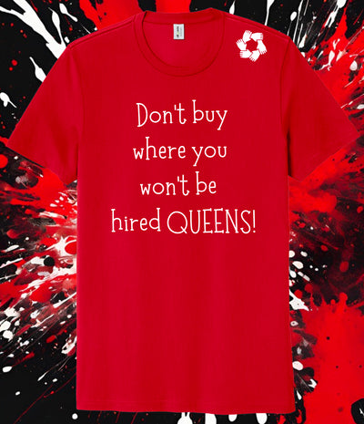 Don’t Buy Where You’re Not Hired Queens